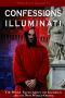 [Confessions of an Illuminati 01] • Confessions of an Illuminati, Volume I · The Whole Truth About the Illuminati and the New World Order · 1